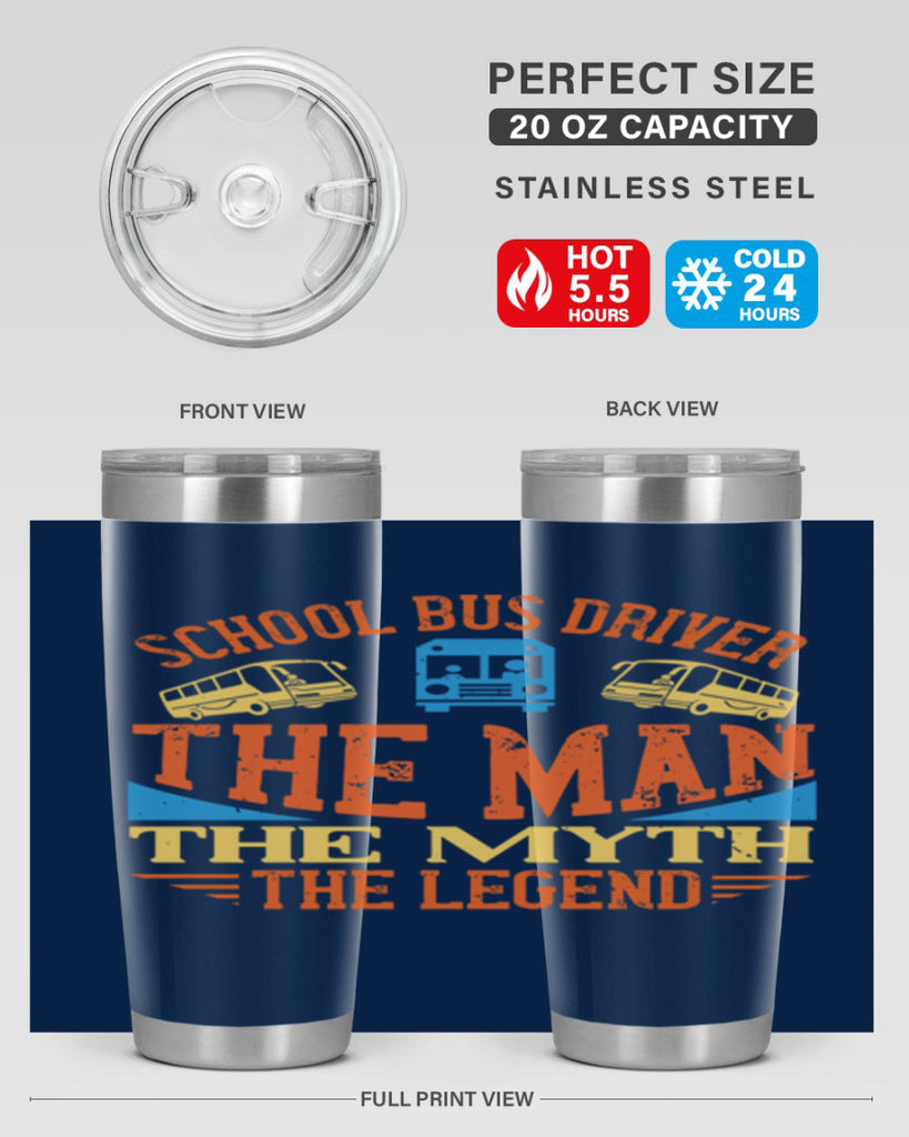school bus driver the man the myth the legend Style 18#- bus driver- tumbler
