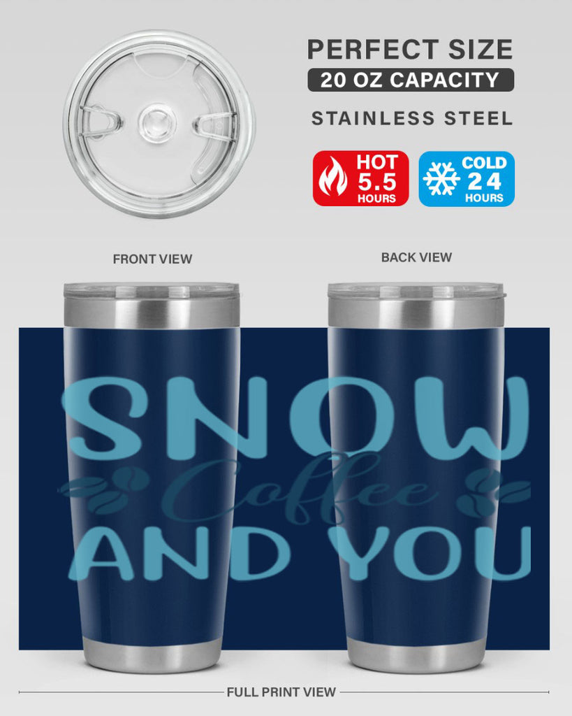 snow coffee and you 364#- winter- Tumbler