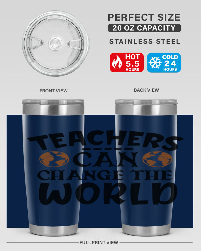 teachers can change the world Style 134#- teacher- tumbler