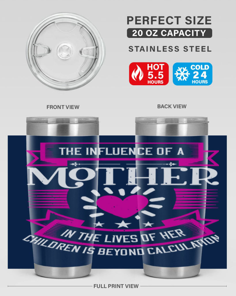 the influence of a mother 31#- mothers day- Tumbler