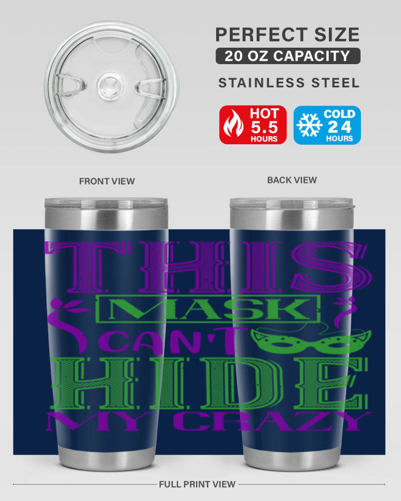this mask can’t hide my crazy 35#- mardi gras- Tumbler