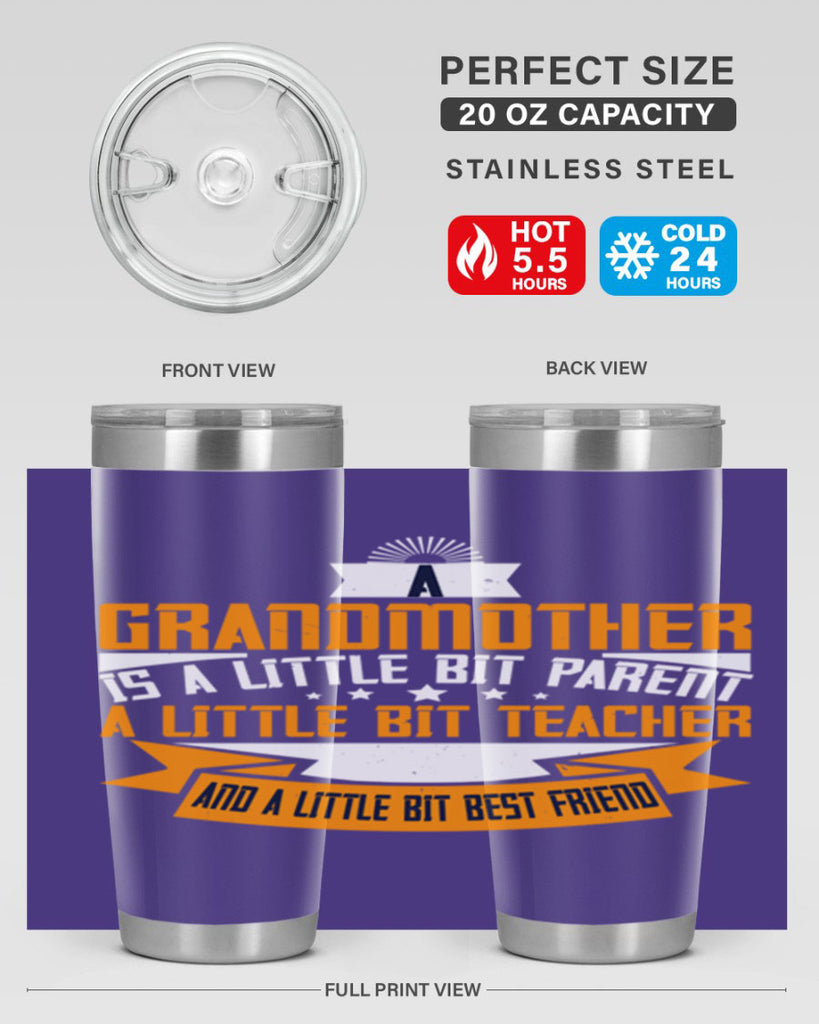 A grandmother is a little bit parent a little bit teacher 43#- grandma - nana- Tumbler