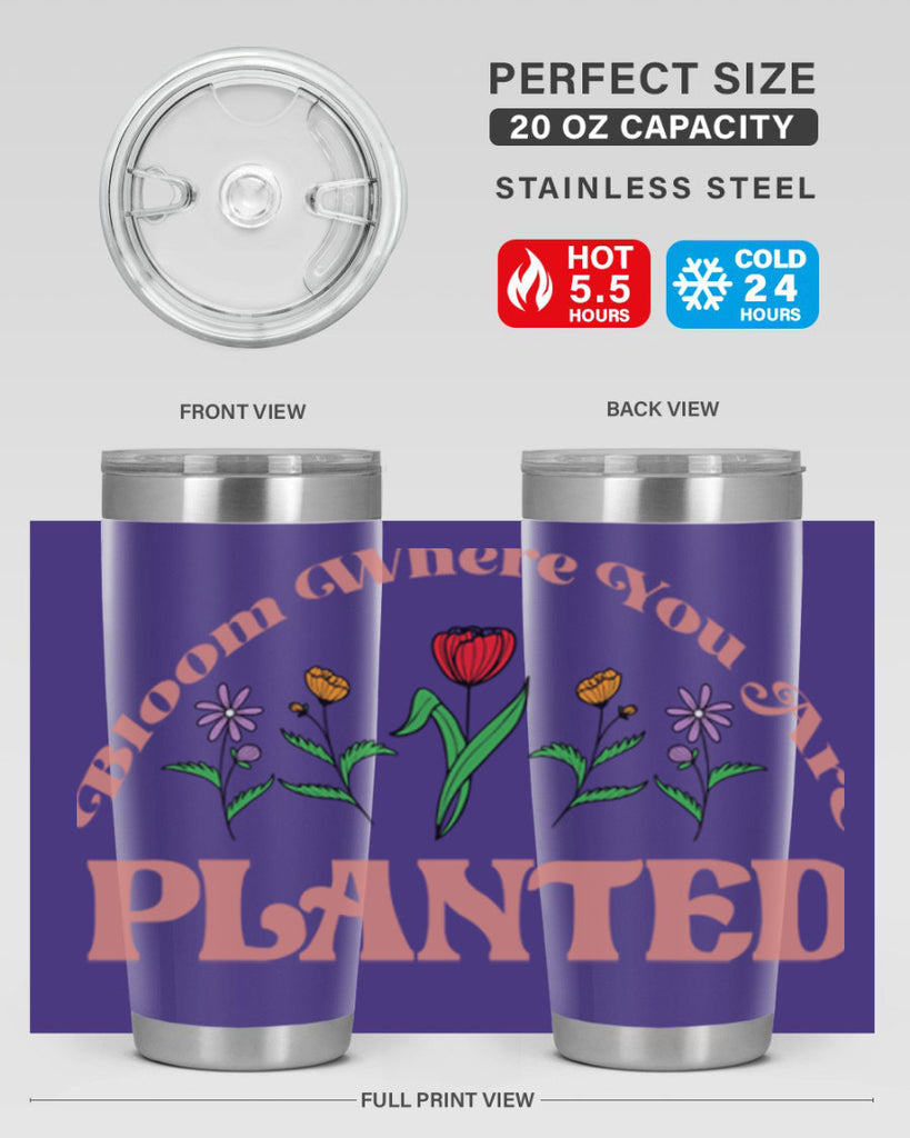 Bloom Where You Are Planted 87#- spring- Tumbler