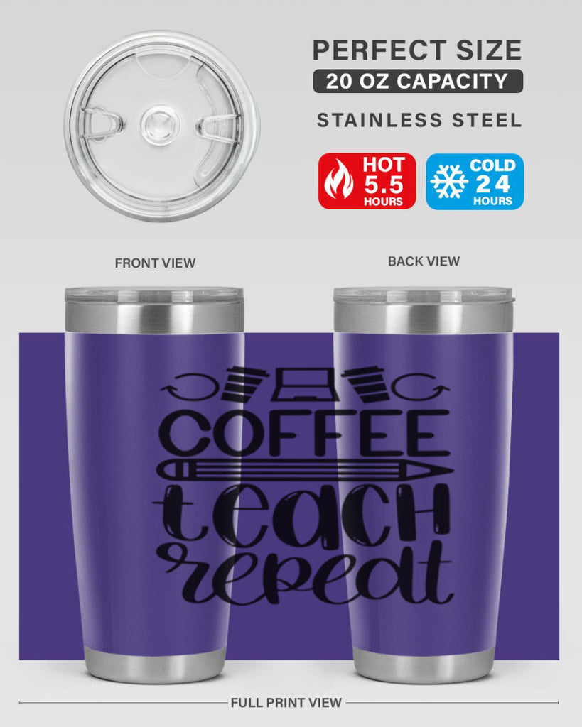 Coffee Teach Repeat Style 82#- teacher- tumbler