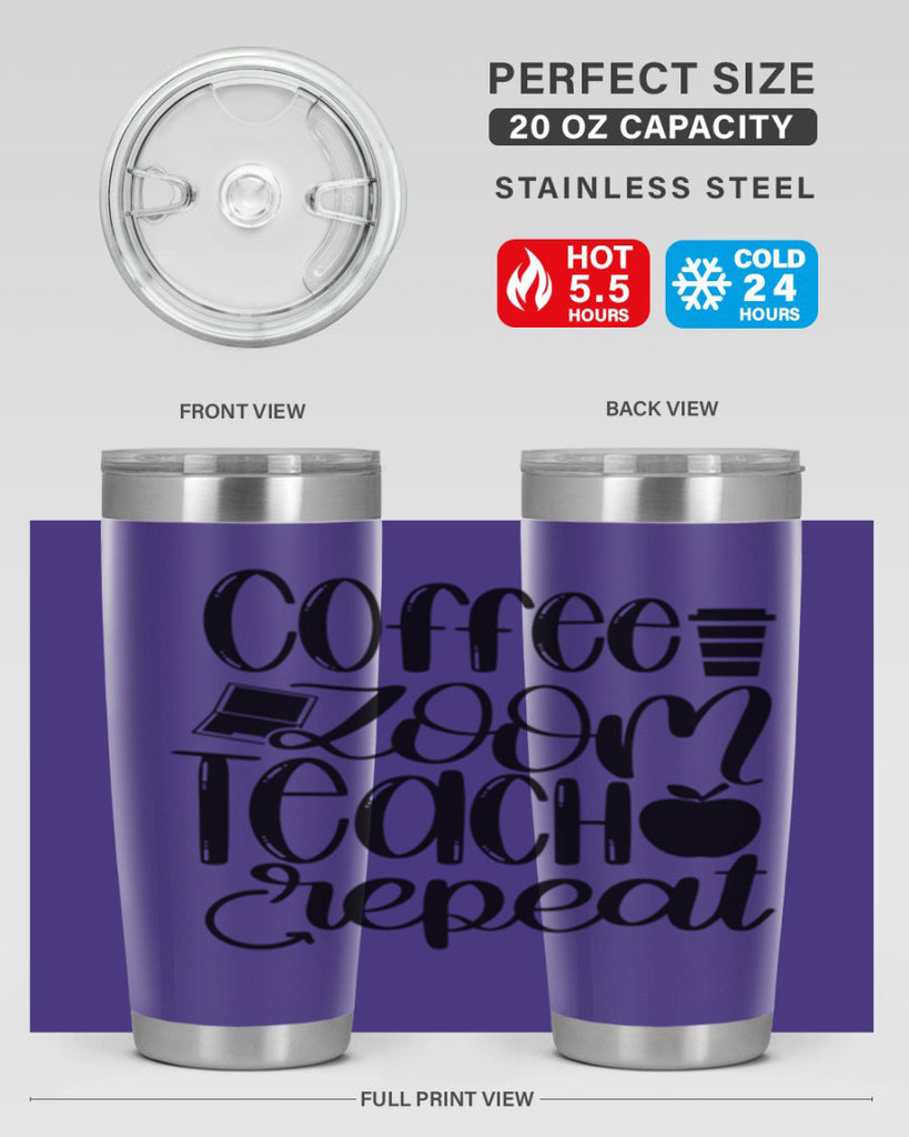 Coffee Zoom Teach Repeat Style 81#- teacher- tumbler