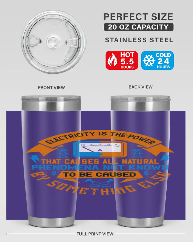 Electricity is the power that causes all natural phenomena not known Style 44#- electrician- tumbler