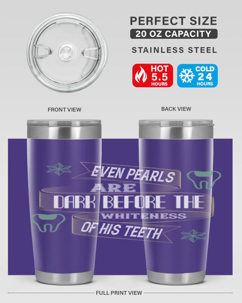 Even pearls are dark before Style 42#- dentist- tumbler