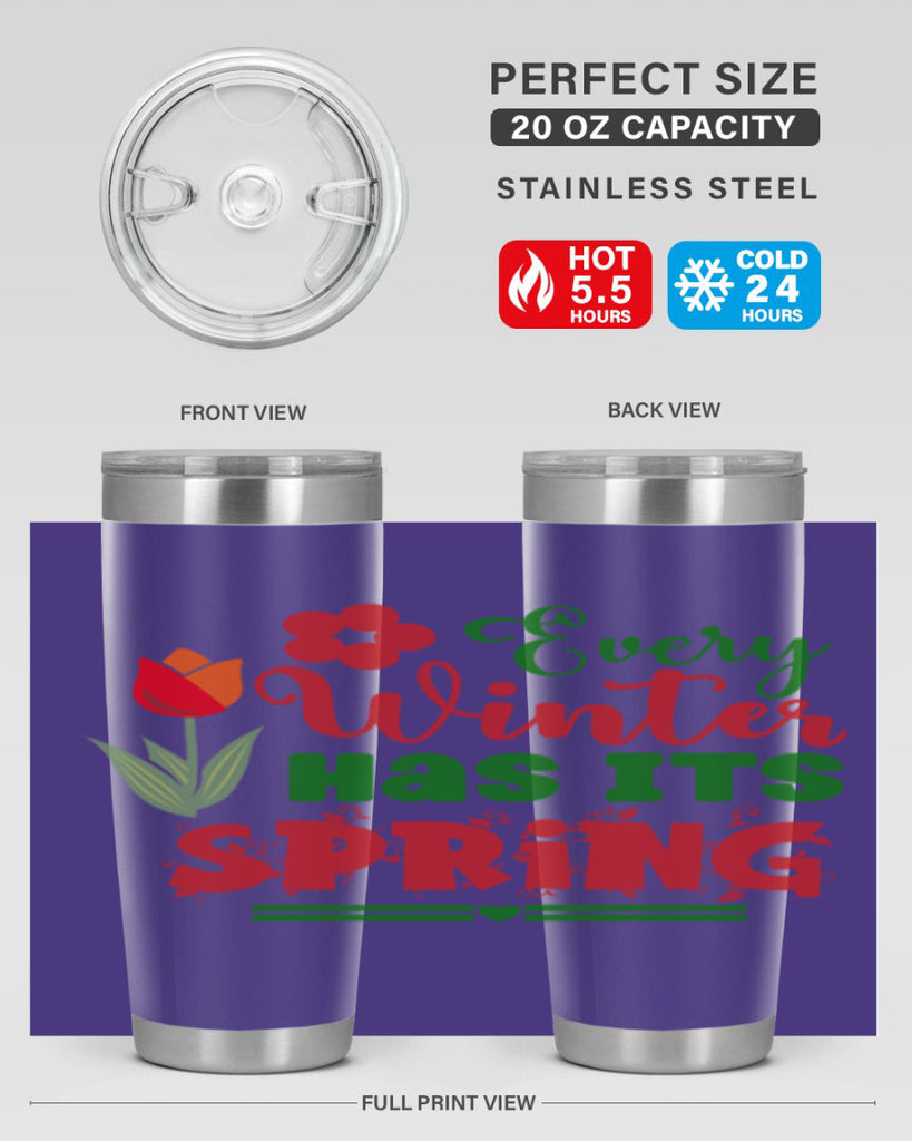 Every Winter Has Its Spring 136#- spring- Tumbler