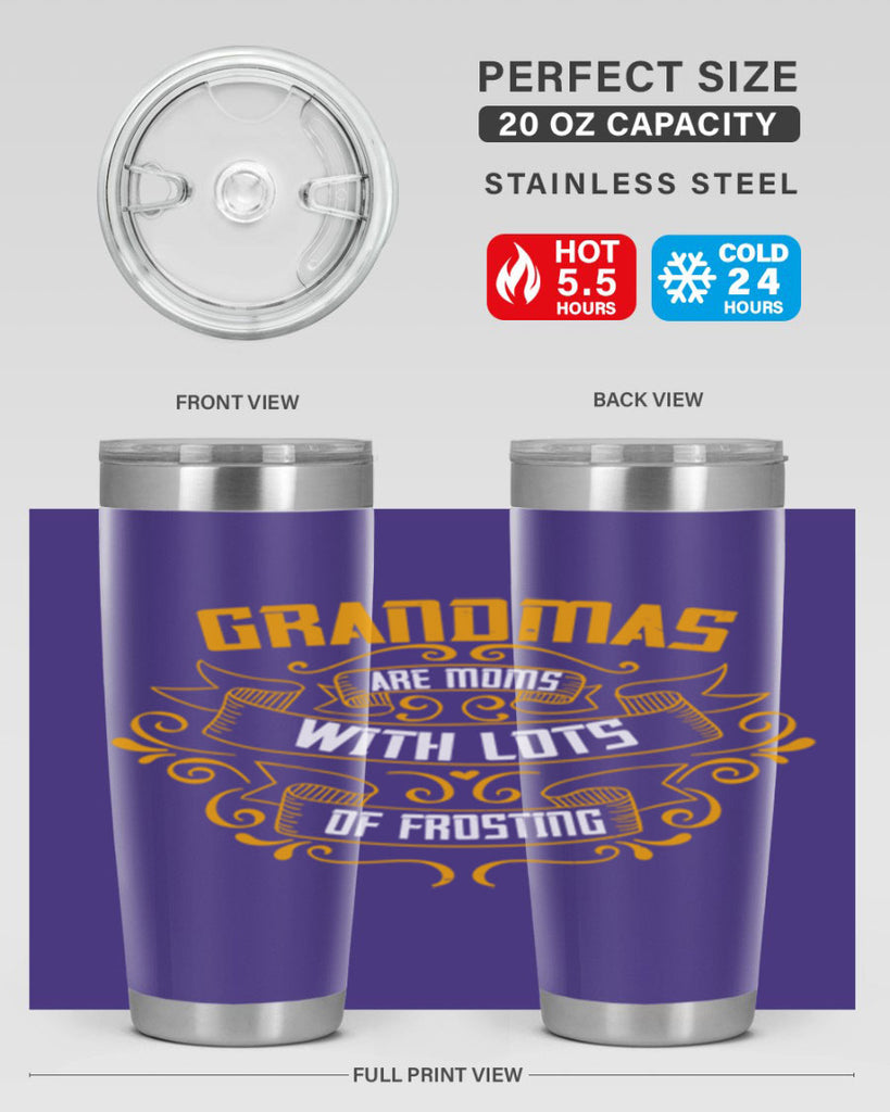 Grandmas are moms with lots of 87#- grandma - nana- Tumbler