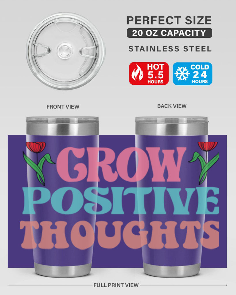 Grow Positive Thoughts  153#- spring- Tumbler