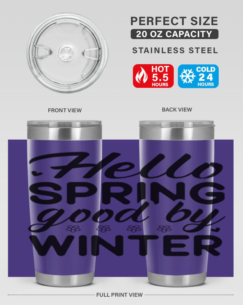 Hello spring good by winter 223#- spring- Tumbler