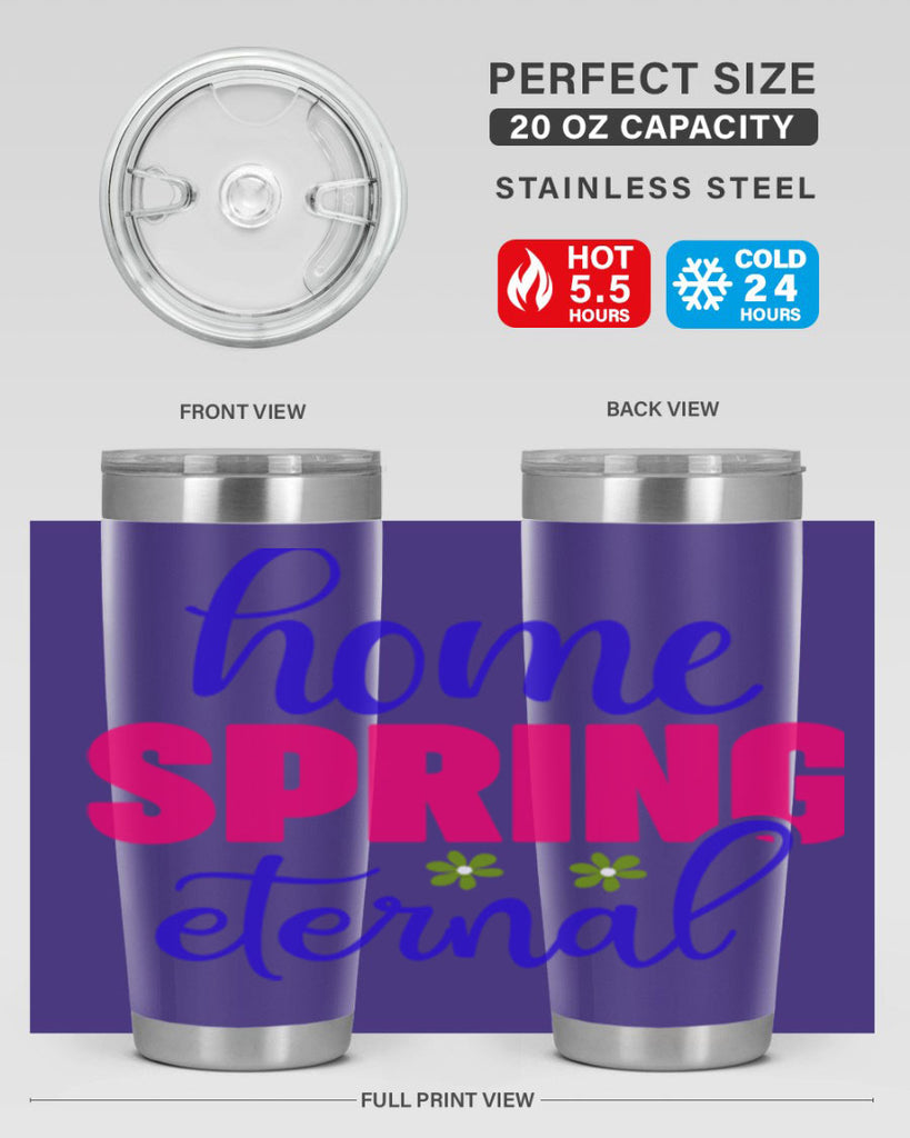 Home Spring Eternal 240#- spring- Tumbler