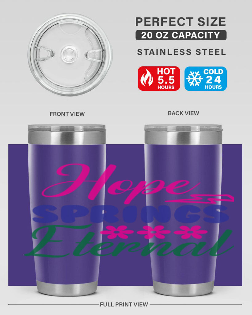Hope Springs Eternal 259#- spring- Tumbler