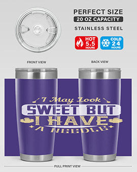 I May Look Sweet But I Have A Needle Style 31#- diabetes- Tumbler