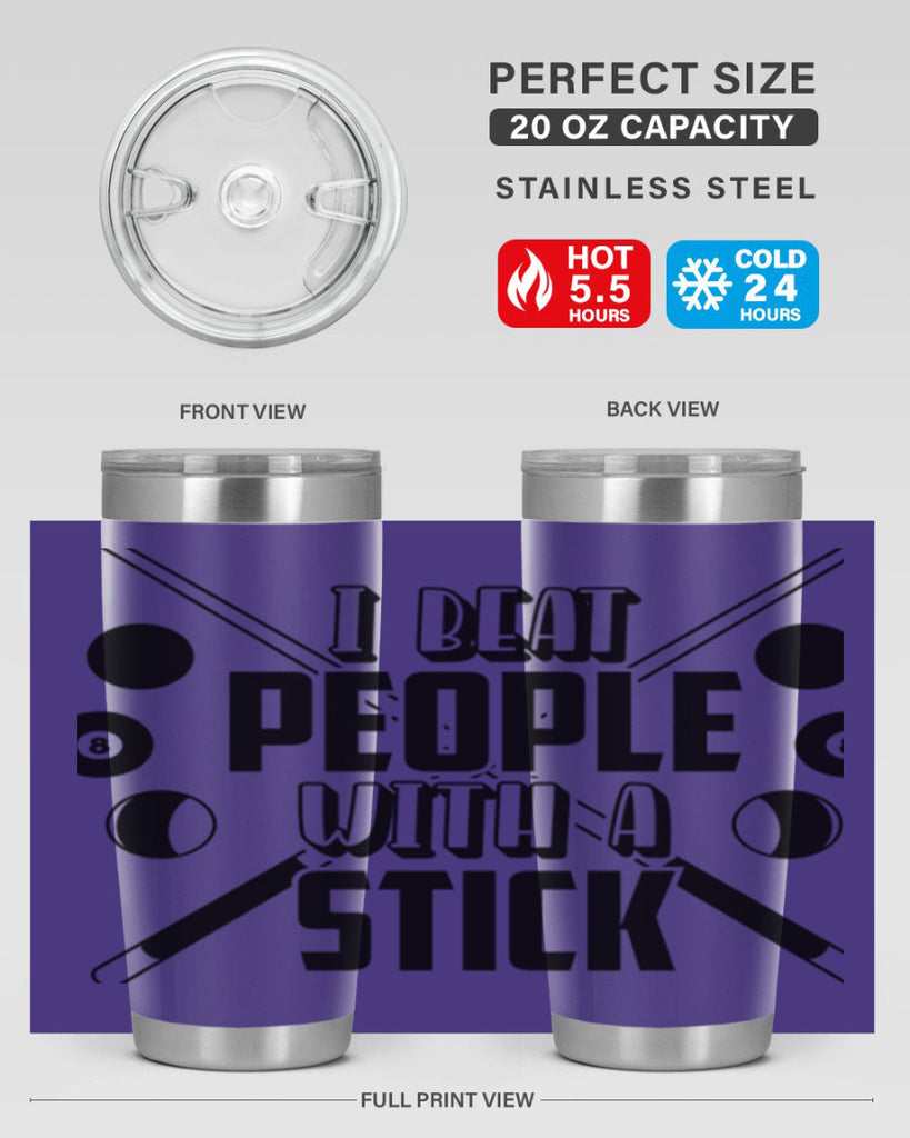 I beat people with a stick 1166#- billards- Tumbler