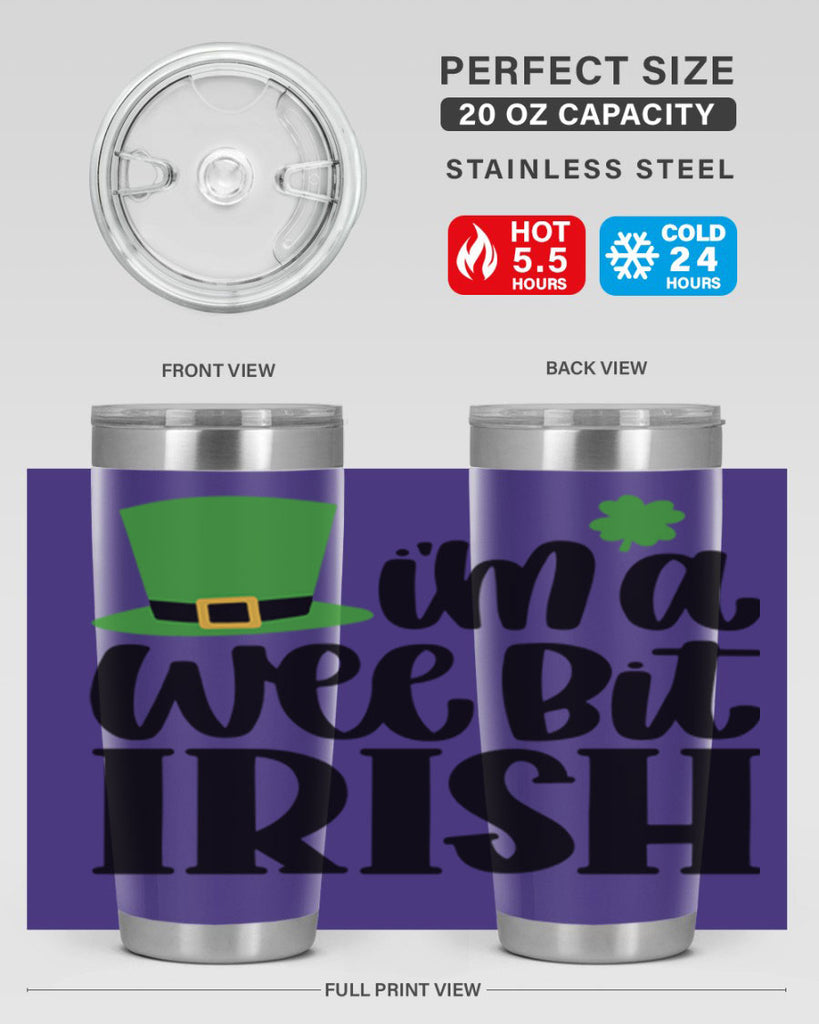 Im A Wee Bit Irish Style 83#- St Patricks Day- Tumbler