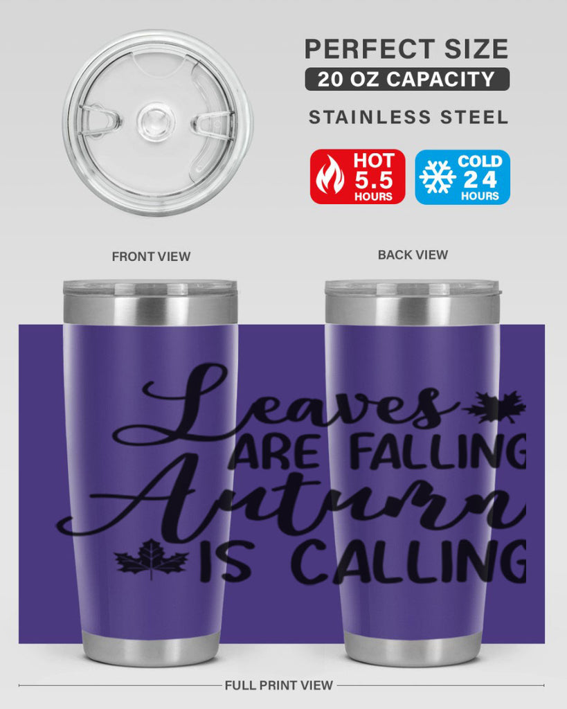 Leaves Are Falling Autumn Is Calling 390#- fall- Tumbler