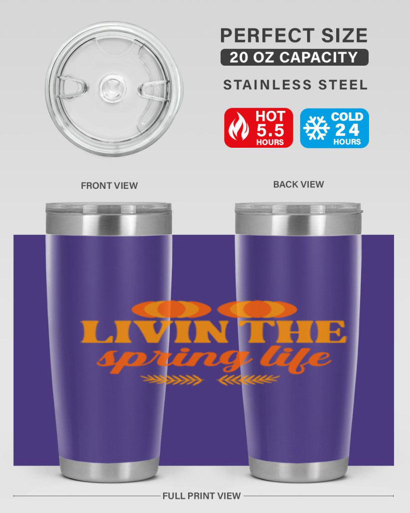 Livin the spring life 309#- spring- Tumbler