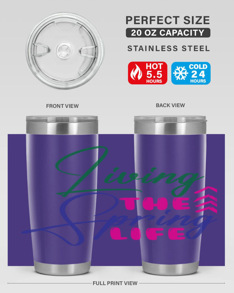 Living The Spring Life 320#- spring- Tumbler