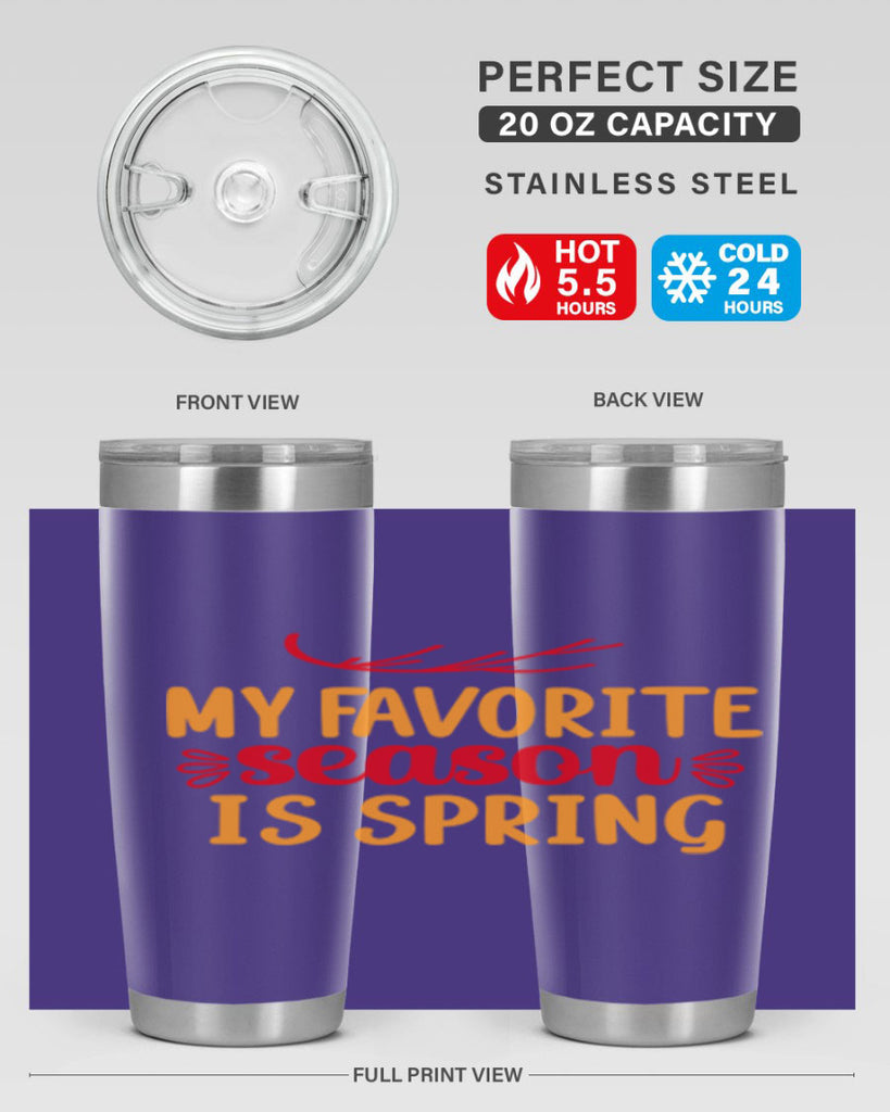 My favorite season is spring 342#- spring- Tumbler
