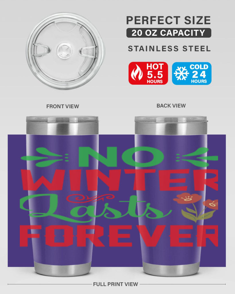 No Winter Lasts Forever  356#- spring- Tumbler