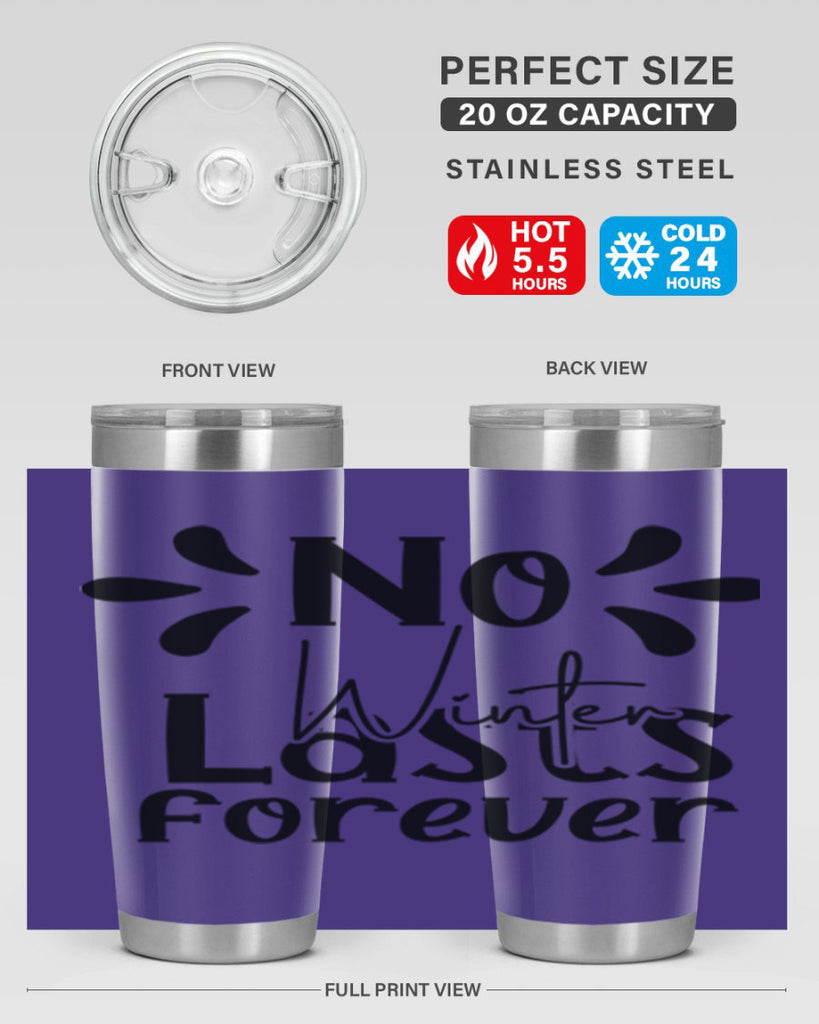 No Winter Lasts Forever 354#- spring- Tumbler