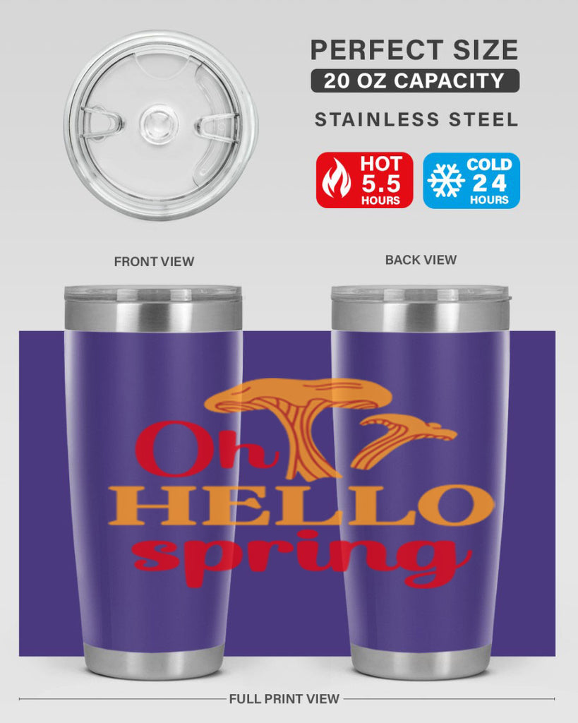 Oh hello spring 364#- spring- Tumbler