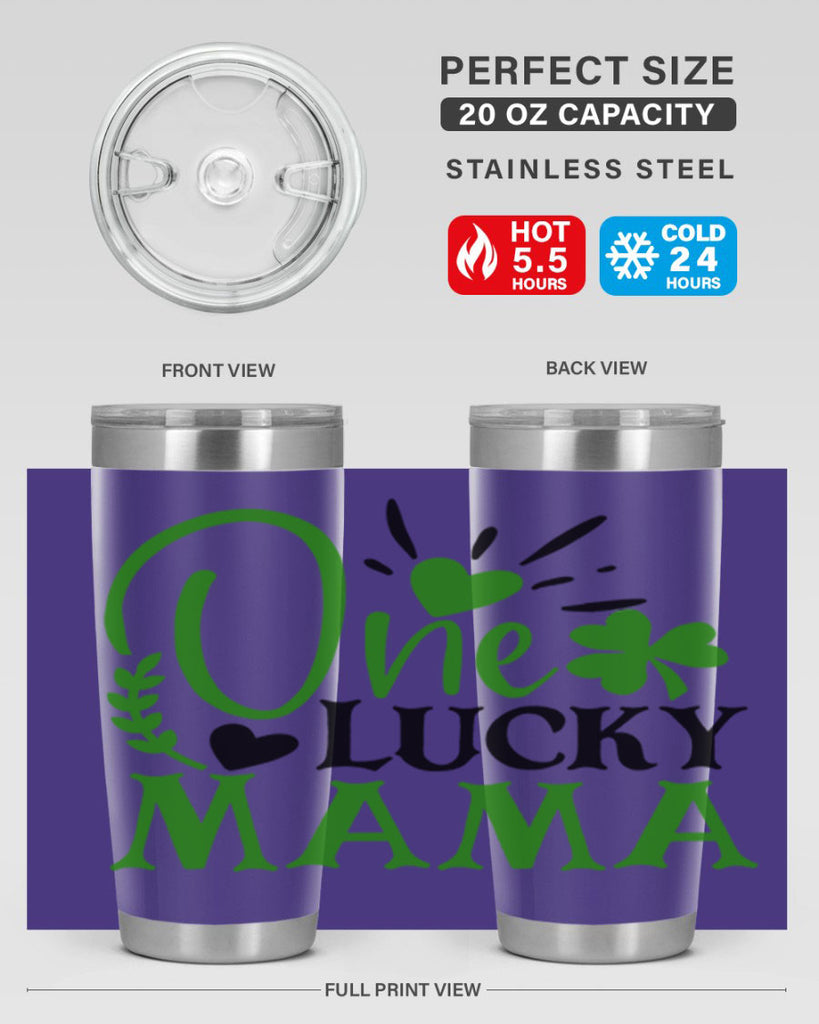 One Lucky Mama Style 148#- St Patricks Day- Tumbler