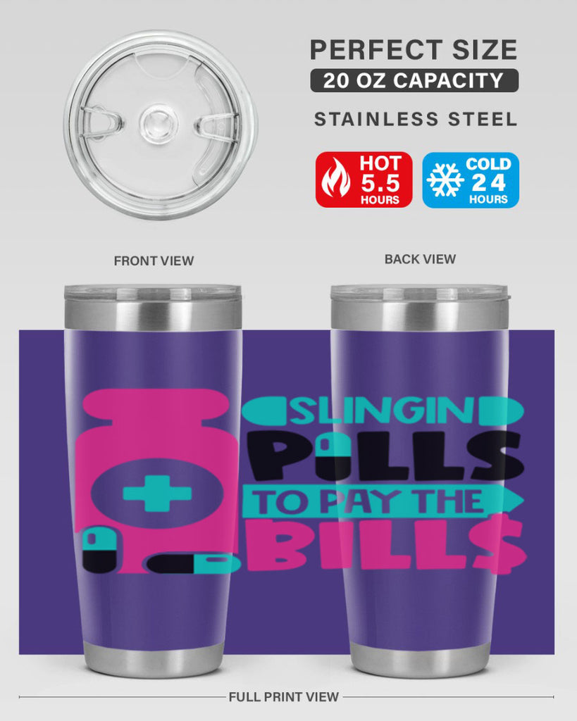 Slingin Pills To Pay The Bills Style Style 31#- nurse- tumbler