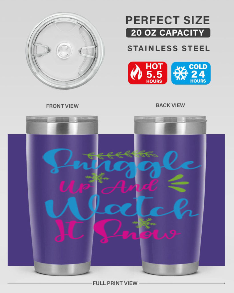 Snuggle Up And Watch It Snow 381#- winter- Tumbler