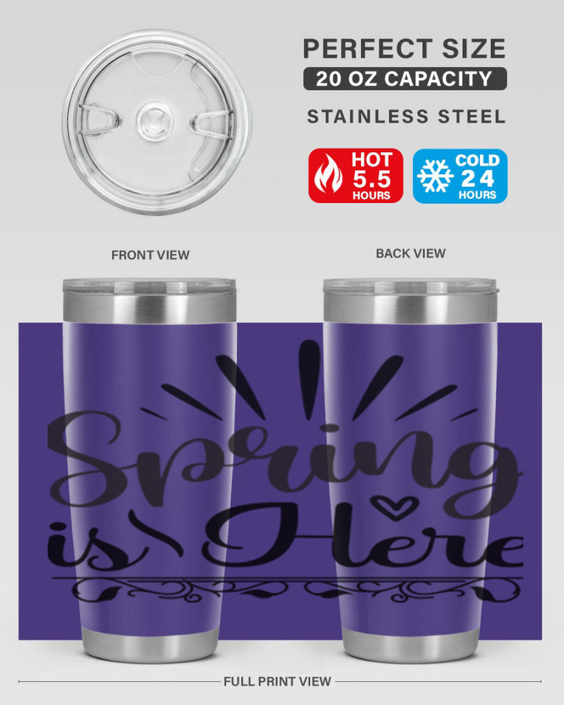 Spring is Here  501#- spring- Tumbler