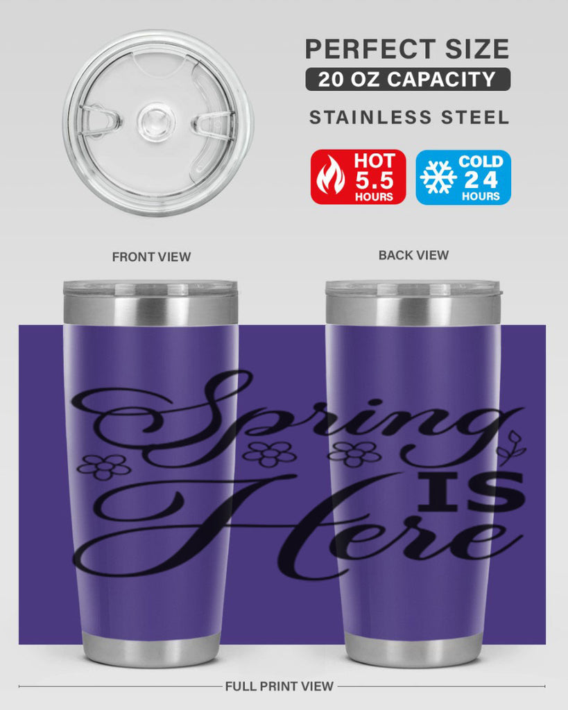Spring is here  499#- spring- Tumbler