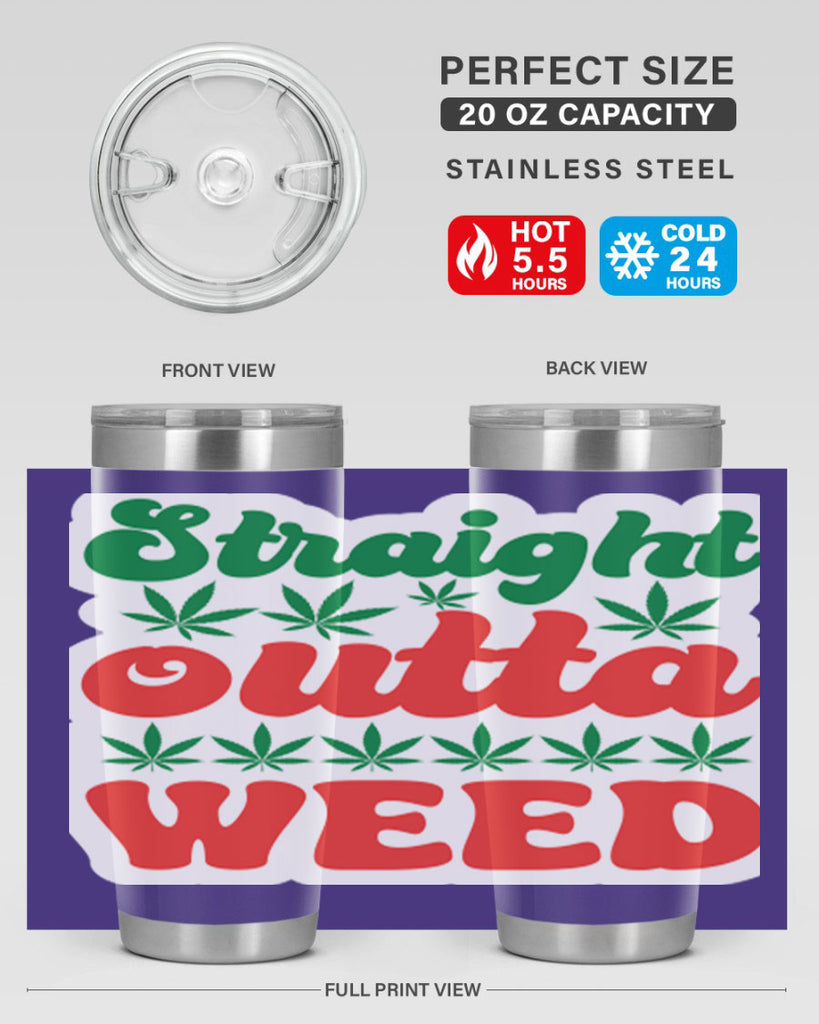 Straight Outta Weed 267#- marijuana- Tumbler