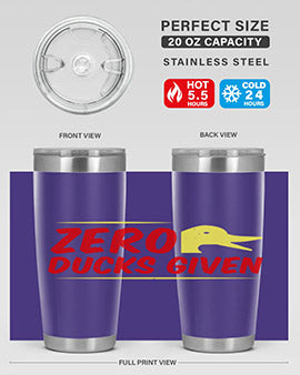 Zero ducks given Style 5#- duck- Tumbler