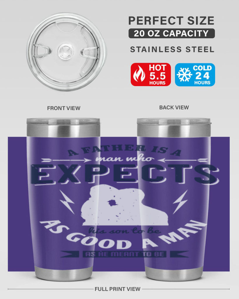 a father is a man who 135#- fathers day- Tumbler