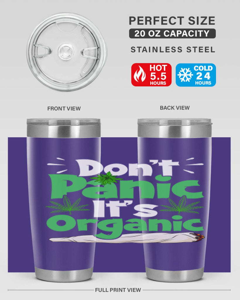 dont panic its organic 75#- marijuana- Tumbler