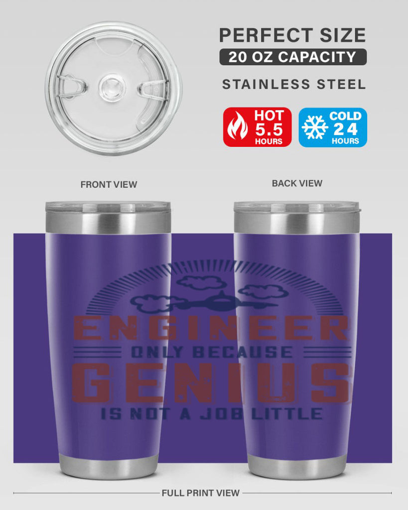 engineer only because genius is not a job little Style 63#- engineer- tumbler
