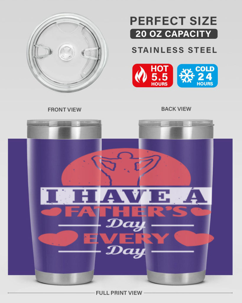 i have a fathers day every day 248#- fathers day- Tumbler
