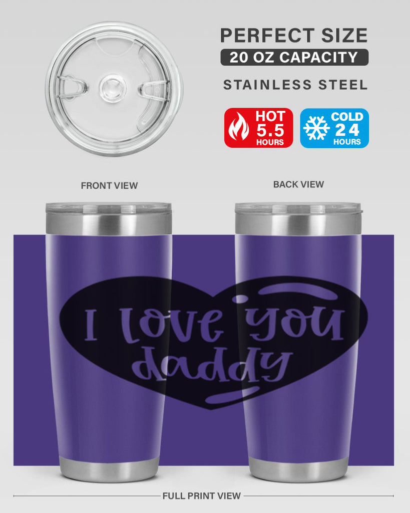 i love you daddy 40#- fathers day- Tumbler