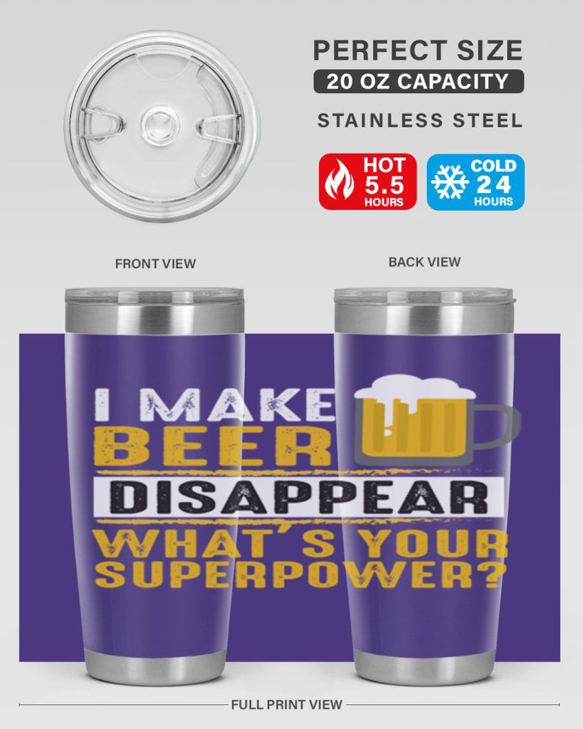i make beer diaspper whats your super power 150#- beer- Tumbler