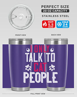 i only talk to cat people Style 58#- cat- Tumbler