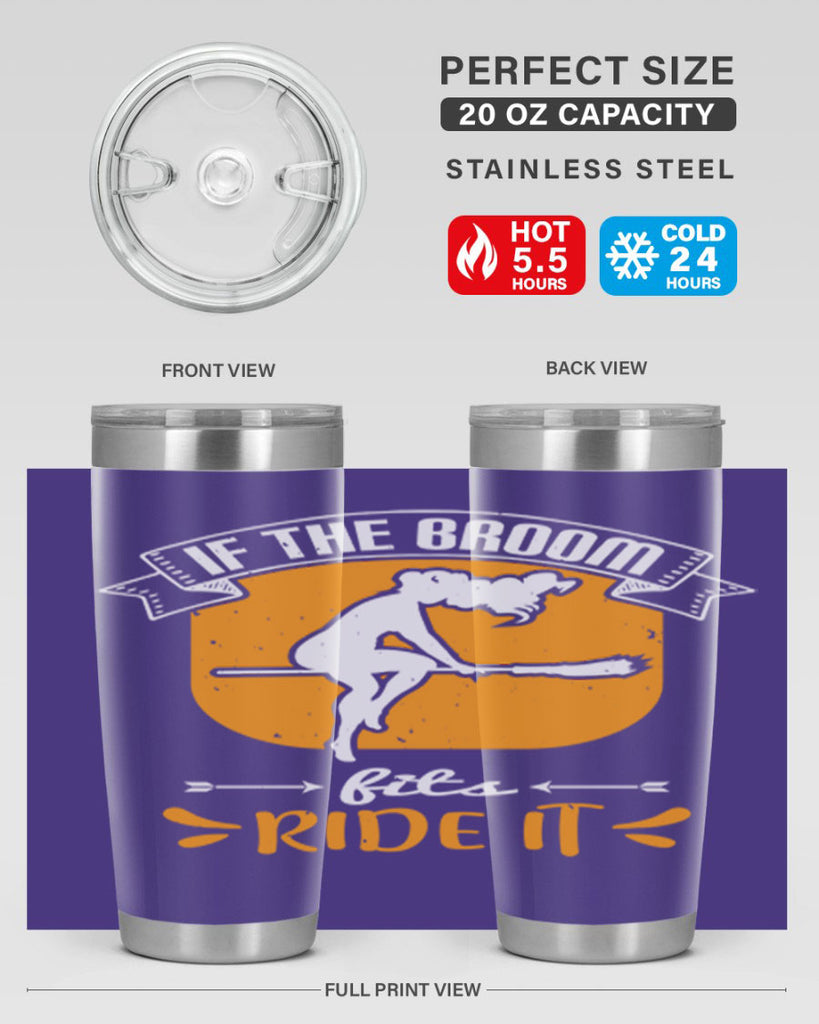 if the broom fits ride it 146#- halloween- Tumbler