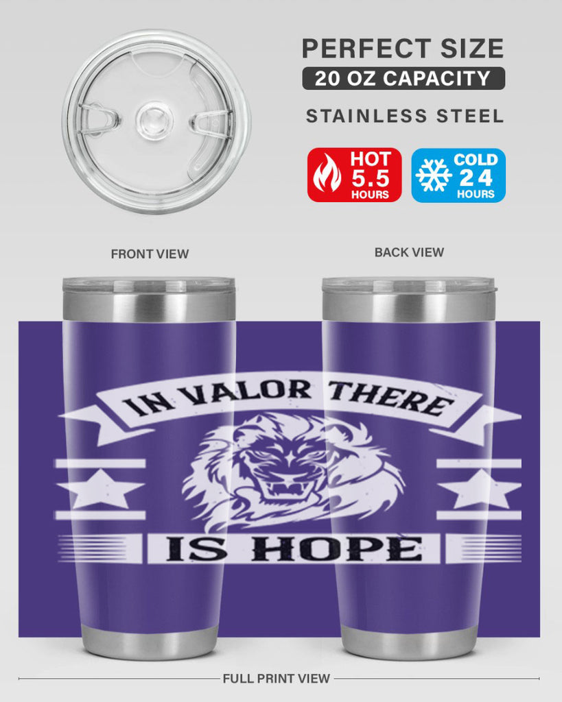 in valor there is hope 56#- Veterns Day- Tumbler