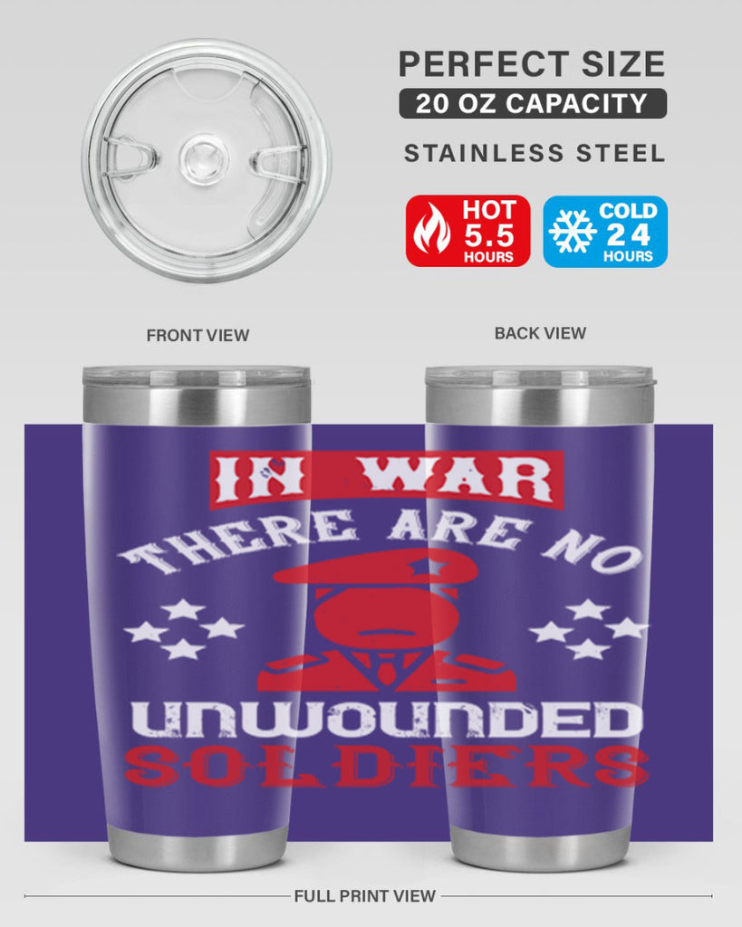 in war there are no unwounded soldiers 54#- Veterns Day- Tumbler