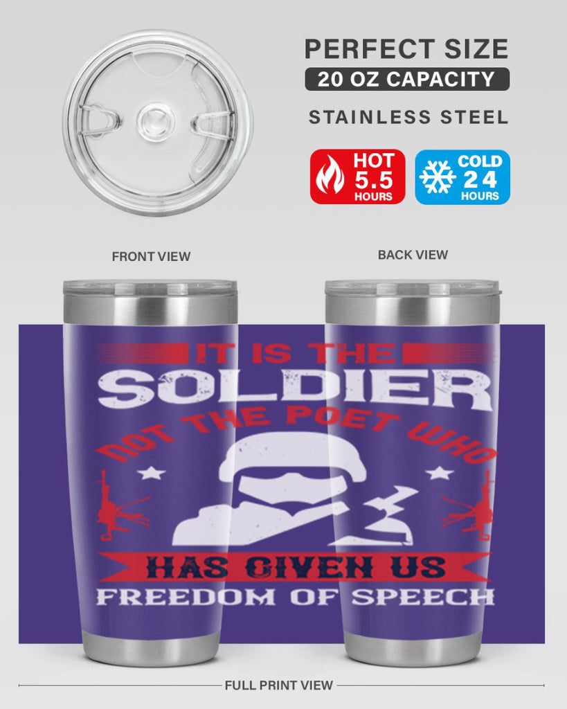 it is the soldier not the poet who has given us freedom of speech 52#- Veterns Day- Tumbler