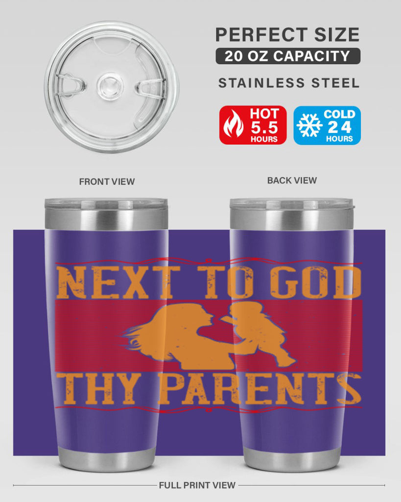 next to god thy parents 35#- Parents Day- Tumbler