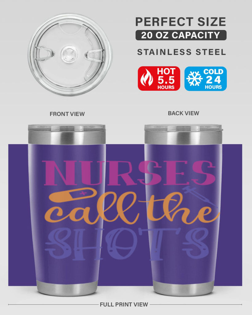 nurses call the shots Style Style 87#- nurse- tumbler