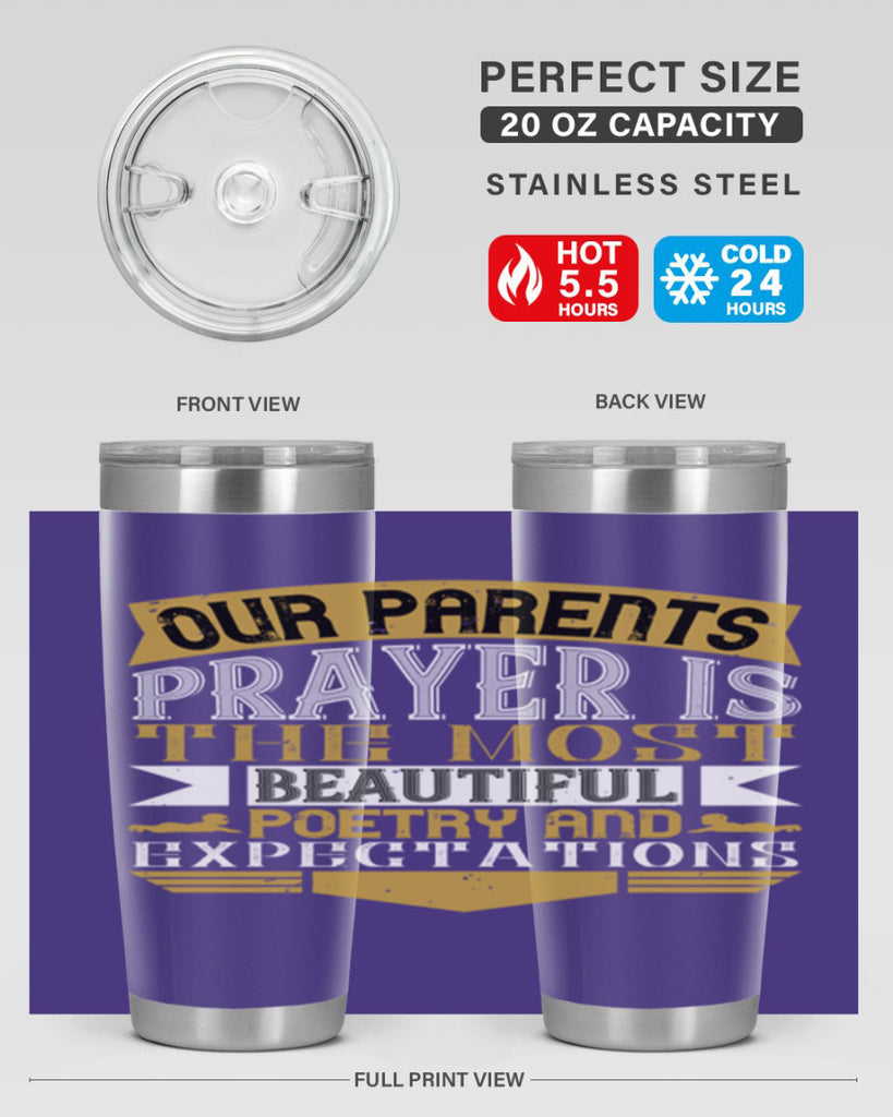 our parents prayer is the most beautiful poetry and expectations 31#- Parents Day- Tumbler