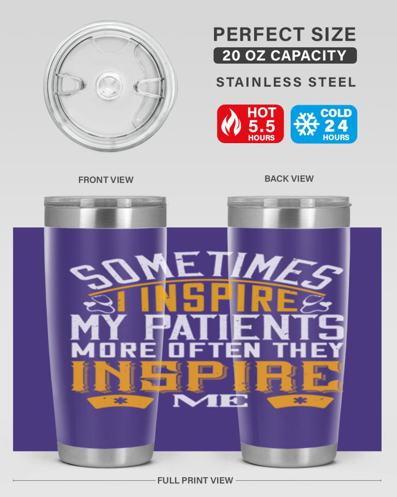 sometime i inspire my patients Style 247#- nurse- tumbler