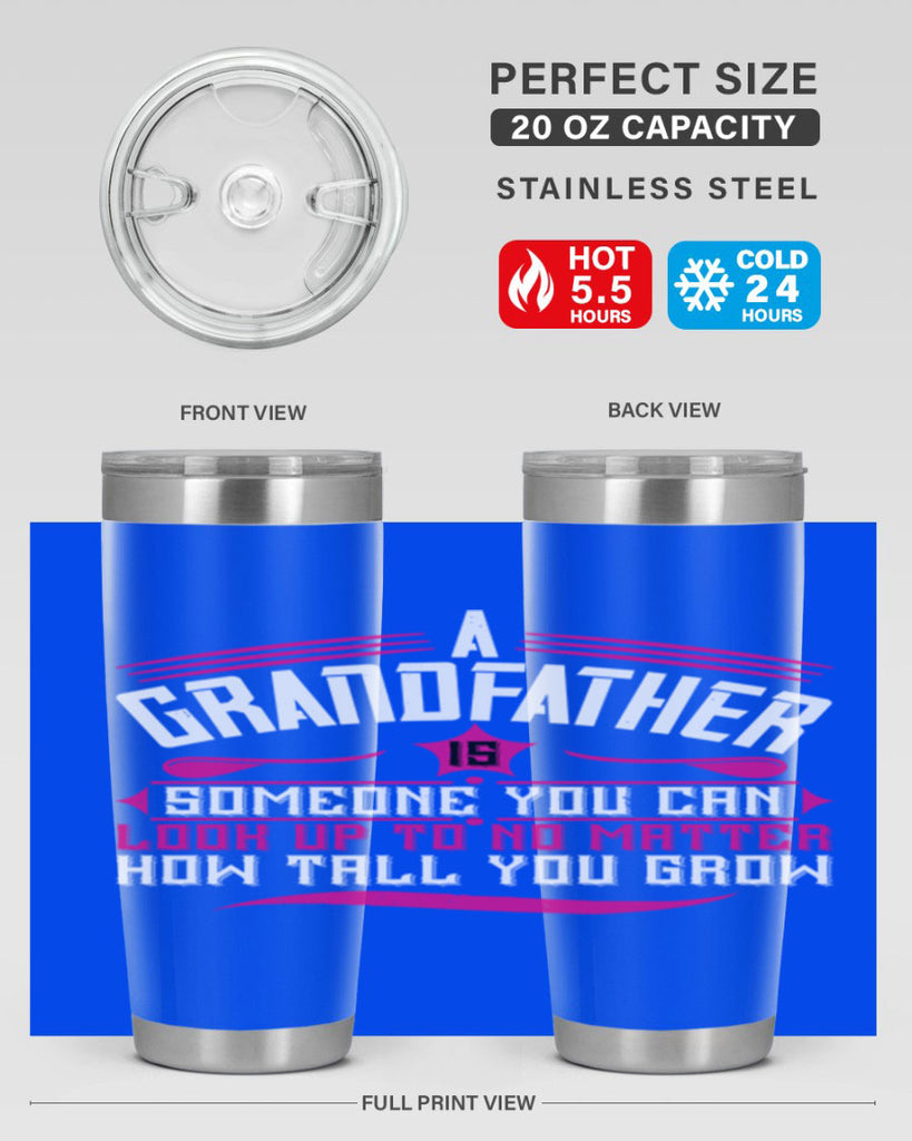 A grandfather is someone you can look up to 60#- grandpa - papa- Tumbler